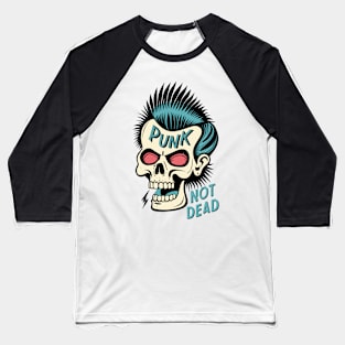 Punk not dead Baseball T-Shirt